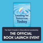 The Next Chapter in Educational Leadership: The Official Book Launch Event